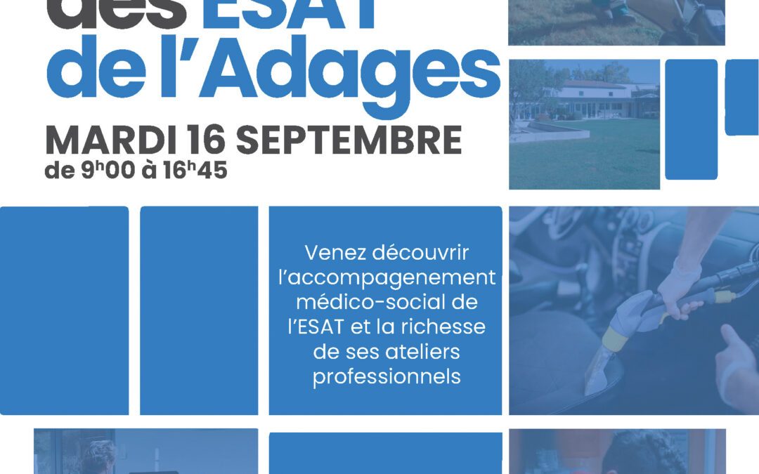 Journée Portes Ouvertes ESAT Adages – Découverte de nos ateliers adaptés (16 sept. 2025)